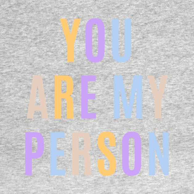 You are my person design by DestinationAU